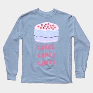 Cute Cakes Cakes Cakes T-Shirt Design Cake Lover's Long Sleeve T-Shirt